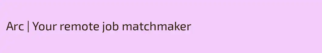 Arc | Your remote job matchmaker